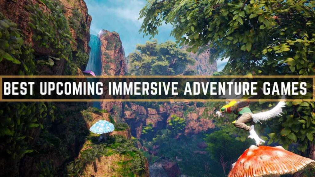 Best Immersive adventure Games