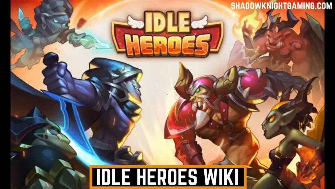 Idle Heroes Wiki Shadow Knight Gaming