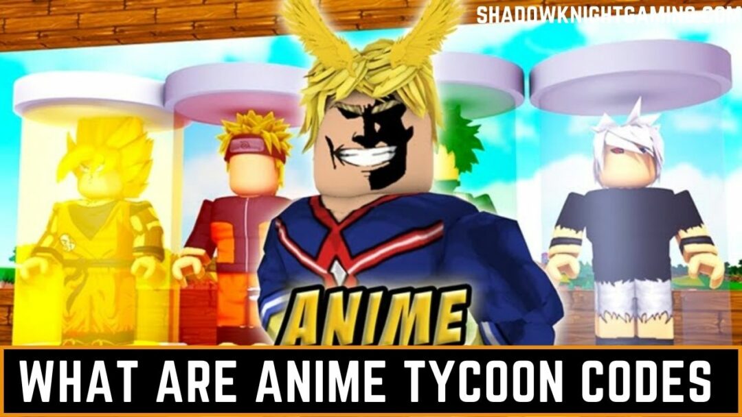 All Anime Power Tycoon CodesRoblox  Tested January 2023  Player Assist   Game Guides  Walkthroughs
