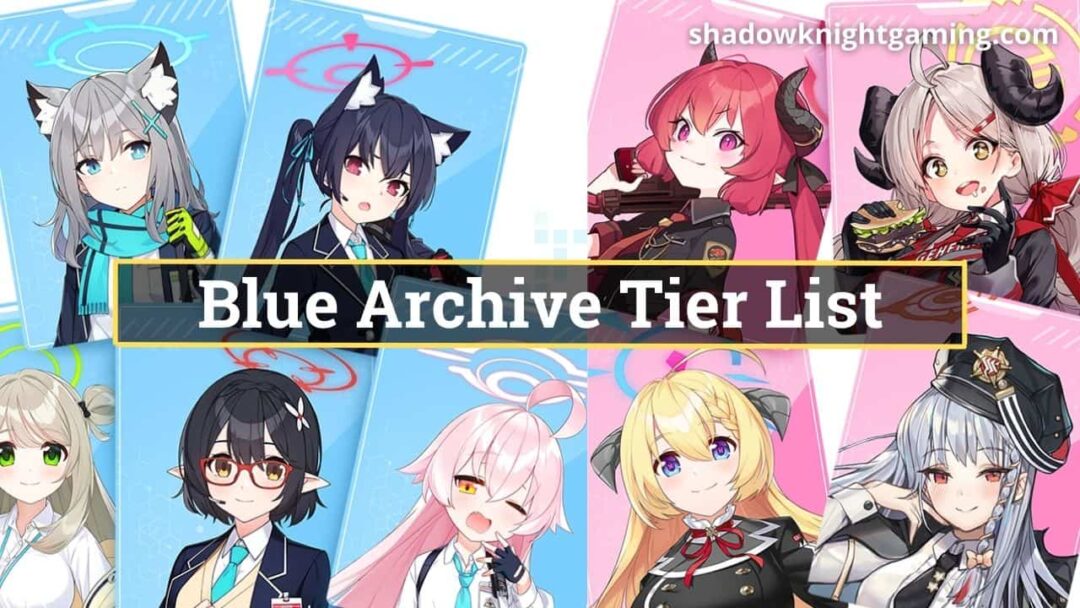 Blue Archive Tier list April 2024 Best Characters Shadow Knight Gaming