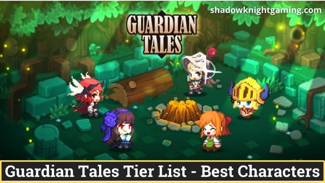 Guardian tales tier list December 2023 Best Characters