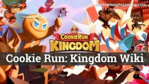 Cookie Run: Kingdom - Wiki - Shadow Knight Gaming
